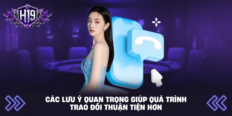 Các lưu ý quan trọng giúp quá trình trao đổi thuận tiện hơn