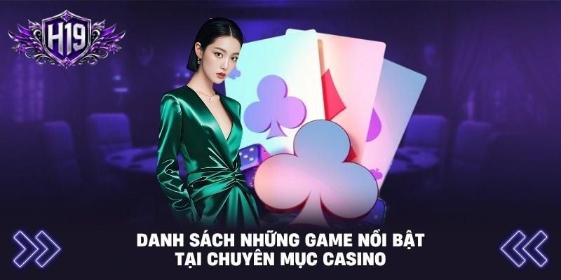 Danh sách những game nổi bật tại chuyên mục casino
