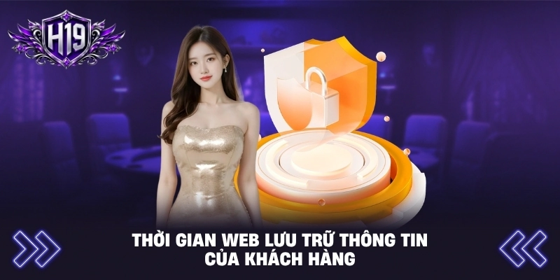 Thời gian web lưu trữ thông tin của khách hàng